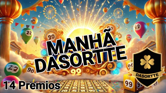 2248ª MANHÃ DASORTTE!!